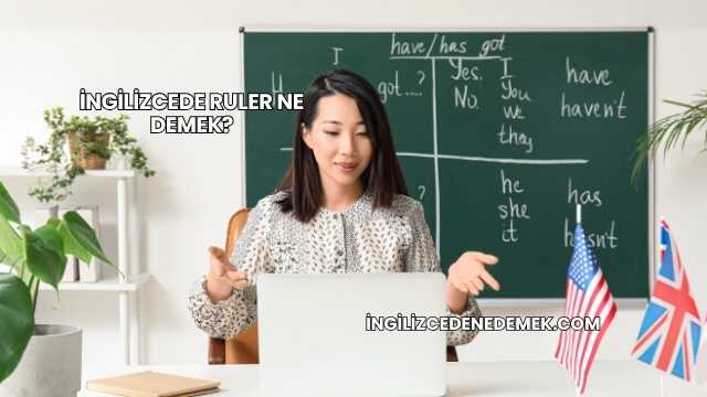 İngilizcede Ruler Ne Demek?