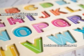 Marbles İngilizcede Ne Demek?