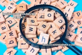 İngilizcede Young Ne Demek?