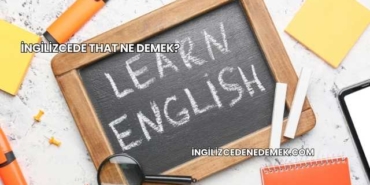 İngilizcede That Ne Demek?