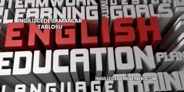 İngilizcede Zamanlar Tablosu