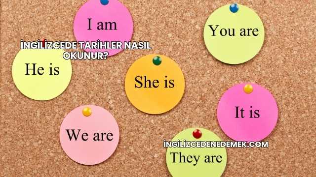 İngilizcede Tarihler Nasıl Okunur?