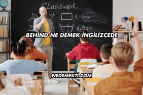 Behind Ne Demek İngilizcede