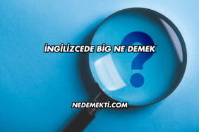 İngilizcede Big Ne Demek