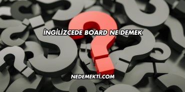 İngilizcede Board Ne Demek