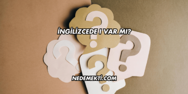 İngilizcede ı Var mı